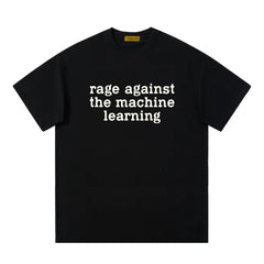 "Rage Against the Machine Learning" Funny Tech Geek T-Shirt